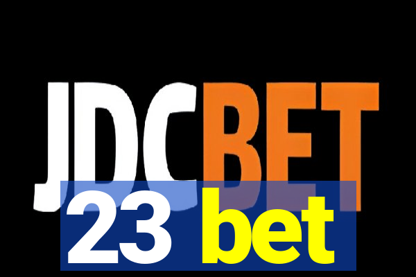 23 bet